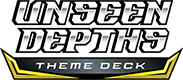 Unseen Depths Theme Deck logo.