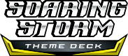 Soaring Storm Theme Deck logo.